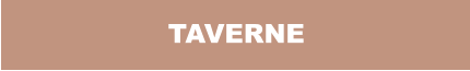 TAVERNE